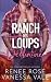 Déchaîné: Une histoire d’amour avec un homme des montagnes métamorphe (Le Ranch des Loups) (French Edition)