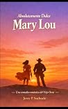 Absolutamente Dulce Mary Lou by Jerzy P. Suchocki