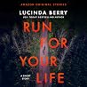 Run for Your Life by Lucinda Berry
