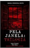 Pela janela: Trilogia (Portuguese Edition)