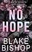 No Hope by Blake Bishop