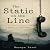 The Static on the Line: A M...