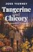 Tangerine and Chicory by Joss Tierney