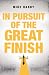 In Pursuit of the Great Finish by Mike Hardy