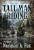 Tall Man Riding by Norman A. Fox Tall Man Riding by Norman A. Fox