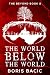 The World Below The World by Boris Bacic