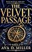 The Velvet Passage: A Force...