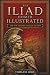 The Iliad Homer ILLUSTRATED...