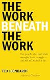 The Work Beneath ...