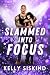 Slammed into Focus: A Spicy Second Chance Romance (Over the Top Book 3)
