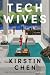 Tech Wives by Kirstin Chen