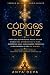 Códigos de Luz : Práticas e...