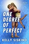 One Degree of Perfect by Kelly Siskind
