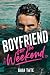 Boyfriend for the Weekend (...