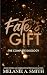 Fate's Gift by Melanie A. Smith