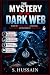 THE MYSTERY OF THE DARK WEB...
