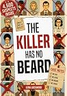The Killer Has No...