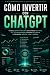 CÓMO INVERTIR CON CHATGPT: ...