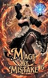 Mage By Mistake 6...