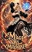 Mage By Mistake 6: A Fantasy Adventure: The Finale (Assassin In Magic School Series)