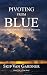 Pivoting From Blue by Skip Van Gardner Pivoting From Blue by Skip Van Gardner