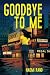 Goodbye to Me by Naomi Rand Goodbye to Me by Naomi Rand