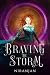 Braving the Storm