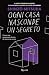 Ogni casa nasconde un segreto (Italian Edition)