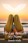 The Lies Beneath ...