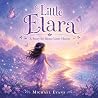 Little Elara: A Story for Brave Little Hearts