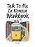 Talk To Me In Korean Workbo...