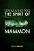 Unmasking the Spirit of Mammon