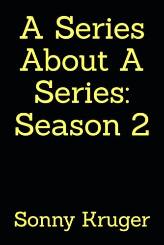 A Series About A Series: Season 2 (Paperback)