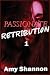 Passionate Retribution
