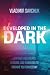 Developed in the Dark