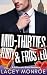 Mid-Thirties, Flirty & Frosted by Lacey Monroe Mid-Thirties, Flirty & Frosted by Lacey Monroe