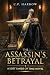 The Assassin's Betrayal: A ...
