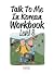 Talk To Me In Korean Workbo...