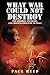 What War Could Not Destroy:...