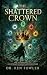 The Shattered Crown
