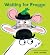 Waiting for Froggo by Alice Courtley