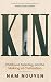 Kin: Childhood, Parenting, ...