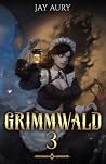 Grimmwald 3: A Ha...