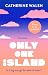 Only One Island
