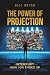 The Power of Projection: In...