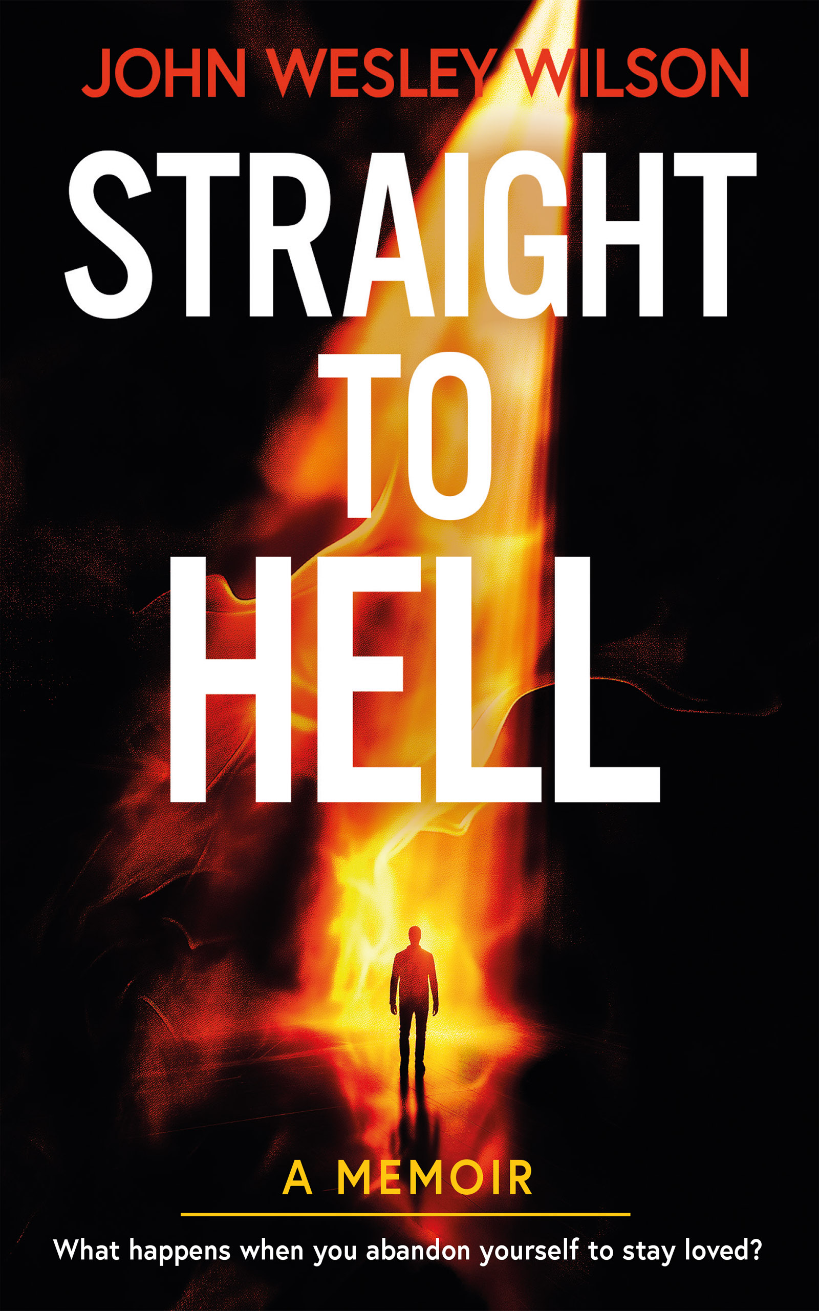 Straight to Hell: Memoir.