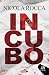 INCUBO: (Roberto Marazzi vol. 8) Thriller Psicologico (Italian Edition)