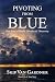 Pivoting From Blue: One Yea...
