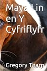 Maya Lin en Y Cyfriflyfr by Gregory Tharp