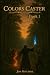 Colors Caster: Book 1